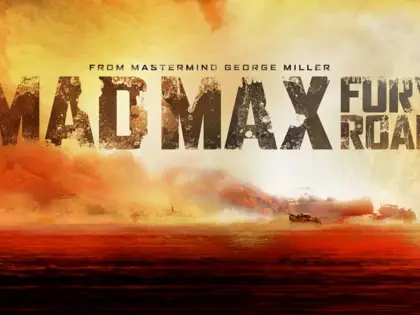 Görsel Efekt Şöleni Yaşatan Mad Max: Fury Road'un Arka Planı