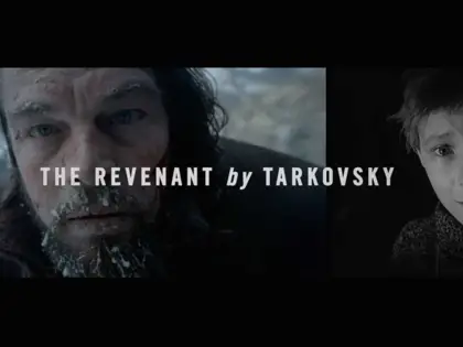 The Revenant Tarkovsky İzleri Mi Taşıyor?