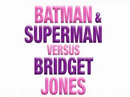 Batman v Superman Fragmanı Bridget Jones ile Karıştırılırsa